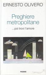 Preghiere metropolitane ... Poi trovi l'amore