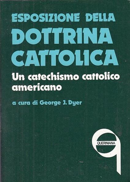 Esposizione della dottrina cattolica. Un catechismo cattolico americano - copertina