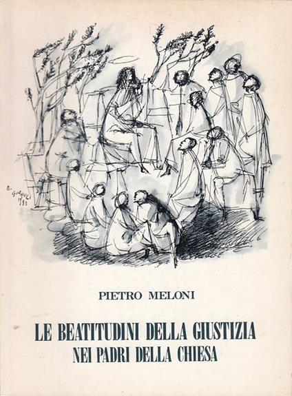 Beatitudini Della Giustizia Padri Della Chiesa - Pietro Meloni - copertina