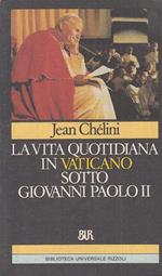 Vita Quotidiana Vaticano Giovanni Paolo Ii
