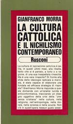 La Cultura Cattolica Nichilismo- Morra- Rusconi