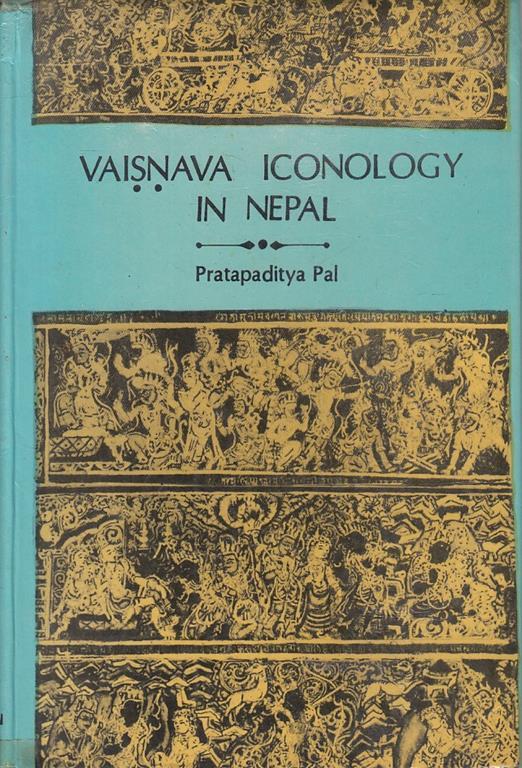 Vaisnava Iconology In Nepal - Pratapaditya Pal - copertina