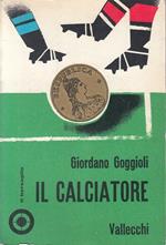 Il Calciatore - Goggioli - Vallecchi - Bersaglio 