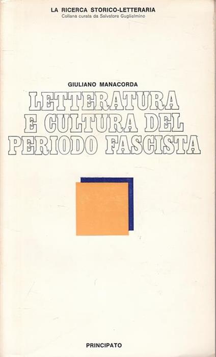 Letteratura E Cultura Periodo Fascista  - Giuliano Manacorda - copertina