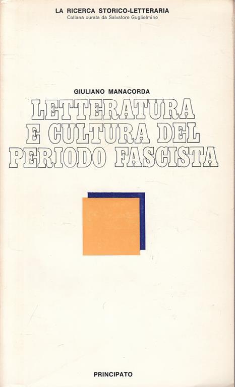 Letteratura E Cultura Periodo Fascista  - Giuliano Manacorda - copertina