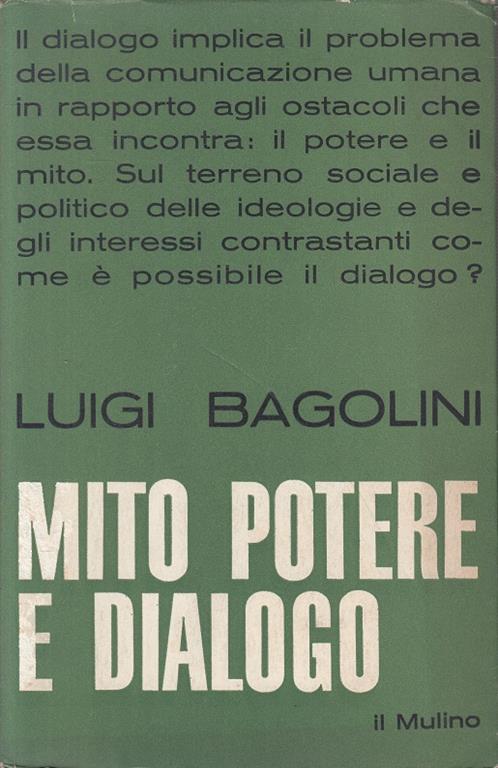 Mito Potere E Dialogo - Bagnolini - Mulino - Saggi  - Luigi Bagolini - copertina