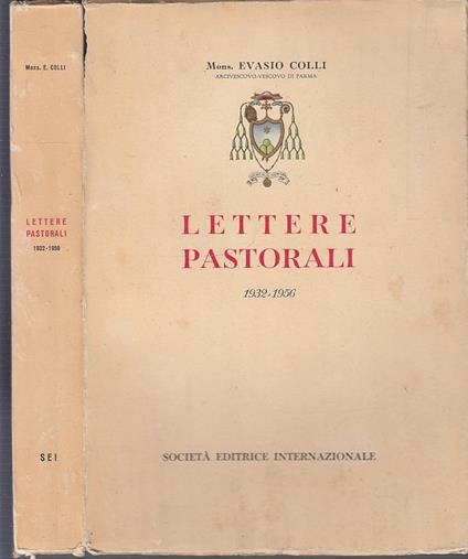 Lettere Pastorali 1932/1956 Parma- Mons. Evasio Colli - Sei - copertina