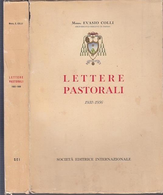 Lettere Pastorali 1932/1956 Parma- Mons. Evasio Colli - Sei - copertina