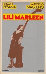 Lilì Marleen- Renato Besana Marcello Staglieno- Rizzoli