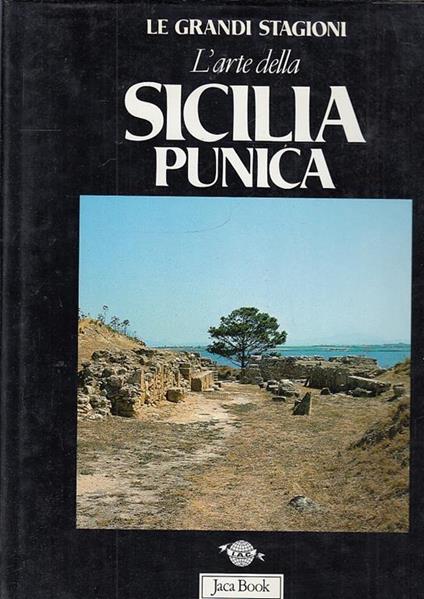 Le Grandi Stagioni L'Arte Sicilia Punica  - copertina