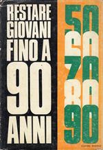 Restare Giovani Fino a 90 Anni