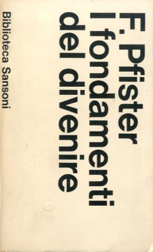 I fondamenti del divenire - Federico Pfister - copertina