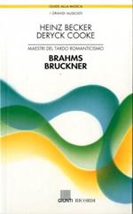 Brahms, Bruckner. Maestri del tardo Romanticismo