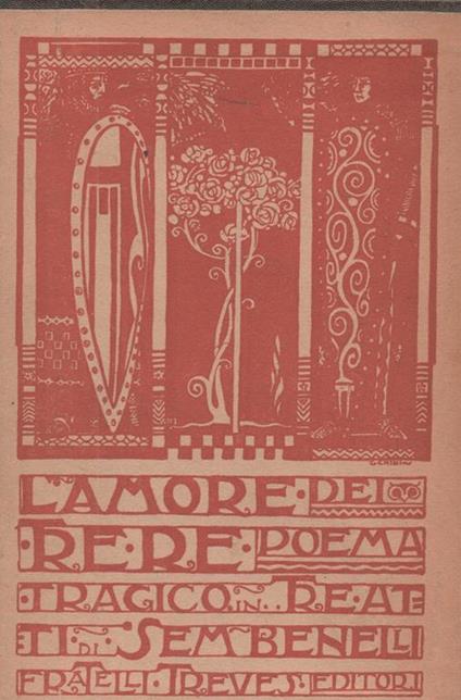 L'  AMORE DEI TRE RE. Poema tragico in tre atti - Sem Benelli - copertina