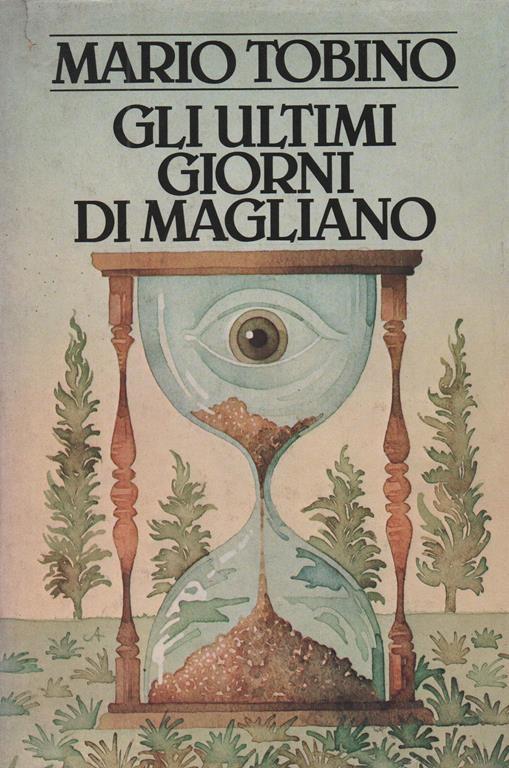 Gli ULTIMI GIORNI DI MAGLIAN - Mario Tobino - copertina