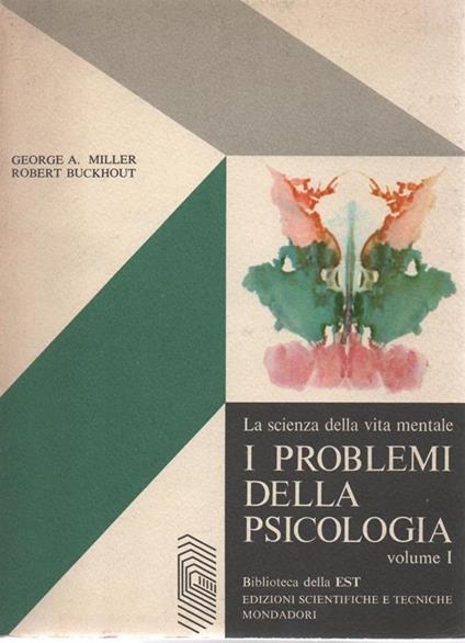 I PROBLEMI DELLA PSICOLOGIA. La scienza della vita mentale - George A. Miller - copertina