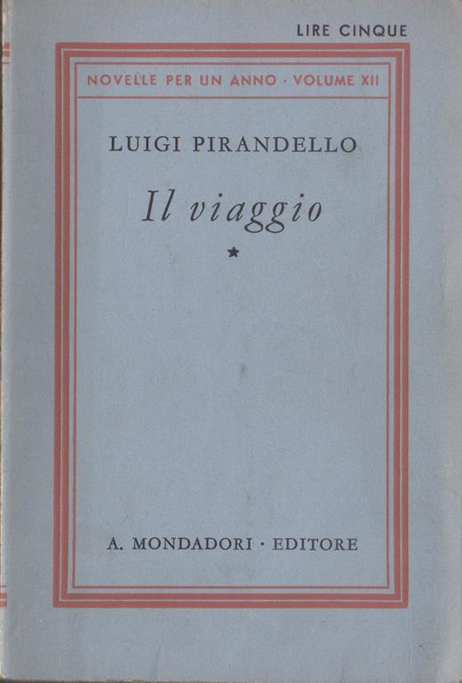Il viaggio. Novelle per un anno. Volume XII - Luigi Pirandello - copertina