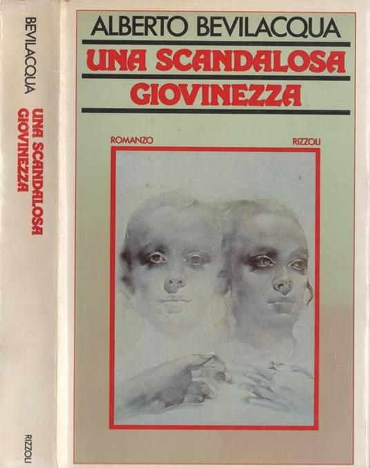 Una scandalosa giovinezza - Alberto Bevilacqua - copertina