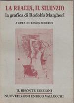 La realtà e il silenzio la grafica di Rodolfo Margheri