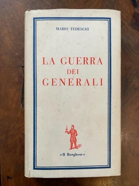 La guerra dei generali - Mario Tedeschi - copertina