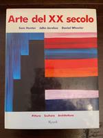Arte del XX secolo. Pittura, scultura, architettura