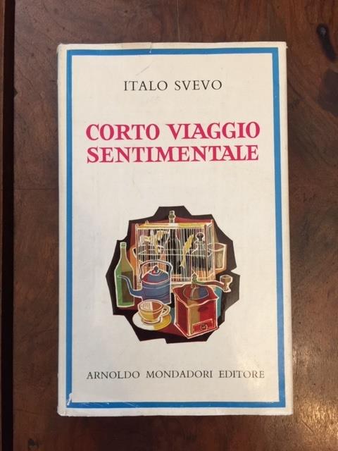 Corto viaggio sentimentale e altri racconti inediti. A cura e con prefazione di Umbro Apollonio - Italo Svevo - copertina