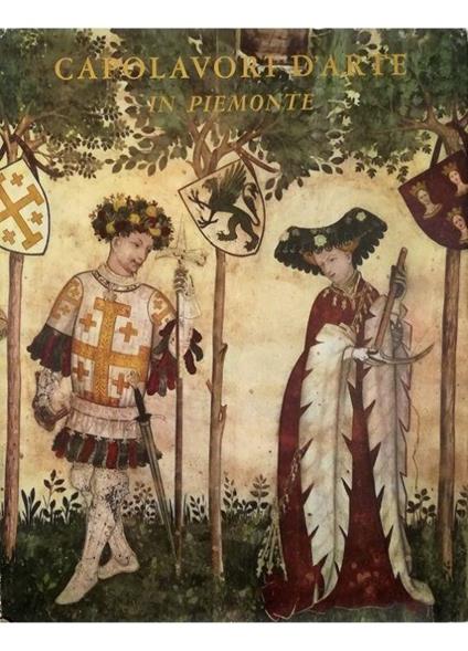 Capolavori d'arte in Piemonte - Marziano Bernardi - copertina