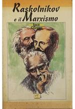 Raskolnikov e il marxismo Note a un libro di Moravia e altri scritti