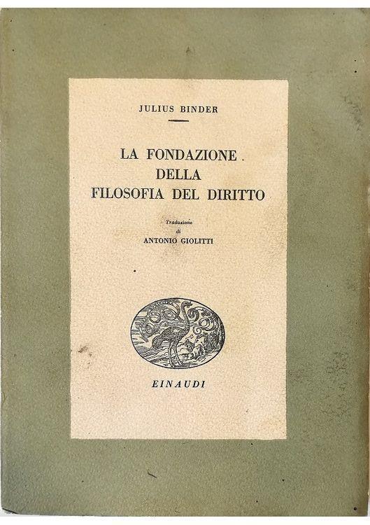 La fondazione della filosofia del diritto - Julius Binder - copertina