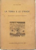 La terra e le strade Geografia delle vie e dei mezzi di comunicazione