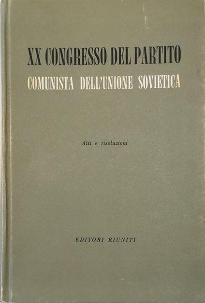 XX Congresso del Partito Comunista dell'Unione Sovietica Atti e risoluzioni - copertina