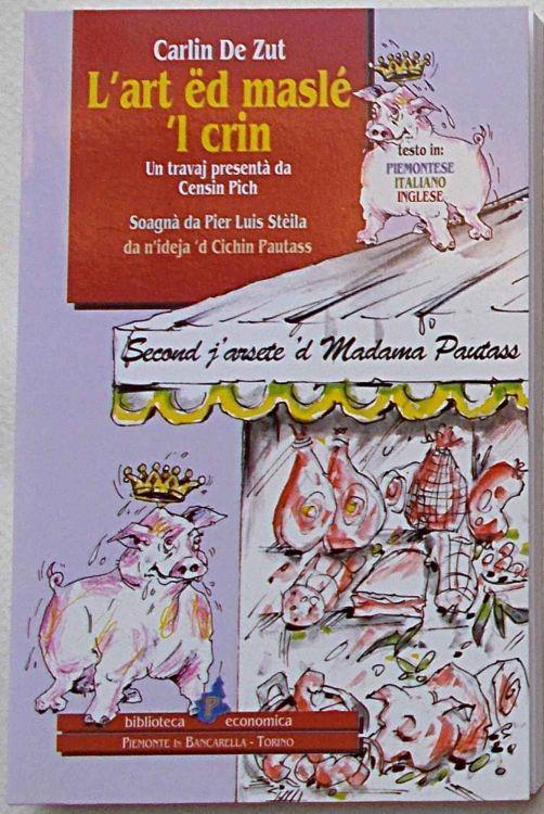 L' art ed maslé 'l crin. Second j' arsete ed Madama Pautass - Carlin De Zut - copertina