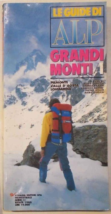 Le Guide di Alp. Grandi monti. 1. Piemonte, Valle d'Aosta, Lombardia - copertina