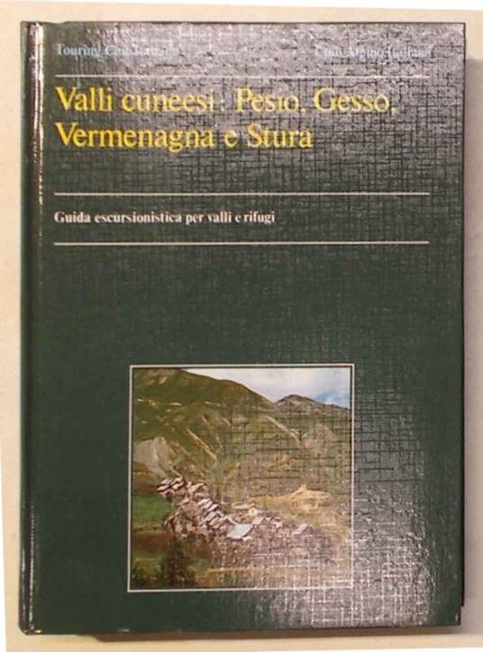 Valli cuneesi: Pesio, Gesso, Varmenagna e Stura - Giuseppe Dematteis - copertina