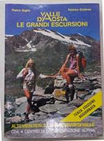 Valle d'Aosta. Le grandi escursioni. Alte Vie n. 1 e n. 2. 22 itinerari di valle