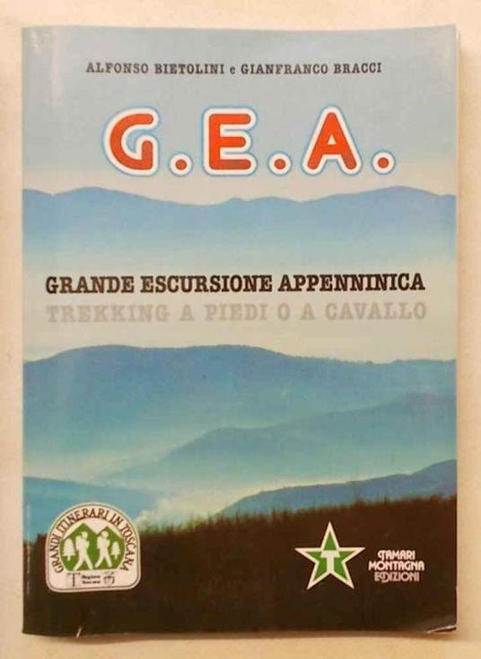 G.E.A. Grande Escursione Appenninica. Trekking a piedi o a cavallo - copertina
