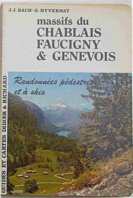 Massifs du Chablais Faucigny & Genevois. Itineraires a pied et a ski - copertina