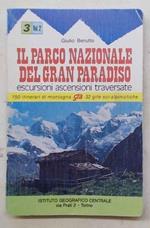 Il Parco Nazionale del Gran Paradiso. Volume II. Valli di Champorcher - Clavalité - Saint Marcel - Laures - Cogne - Valsavaranche - Conca di Pila. Escursioni ascensioni traversate. 150 itinerari di montagna 32 gite sci-alpinistiche