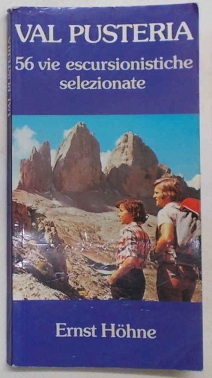Val Pusteria. 56 vie escursionistiche selezionate - Ernst Hohne - copertina