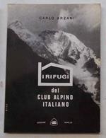 I rifugi del Club Alpino Italiano e le stazioni del Corpo Nazionale di Soccorso Alpino