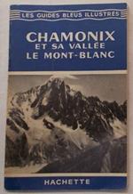 Chamonix et sa vallée. Le Mont Blanc