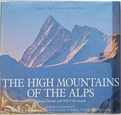 The high mountains of the Alps. Volume 1: The four-Thousand-Metre Peaks - Helmut Dumler - copertina