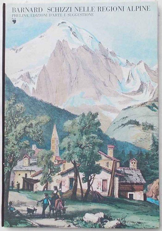 Schizzi delle regioni alpine - George Barnard - copertina