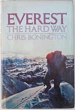 Everest the hardway. The first ascent of the South West Face