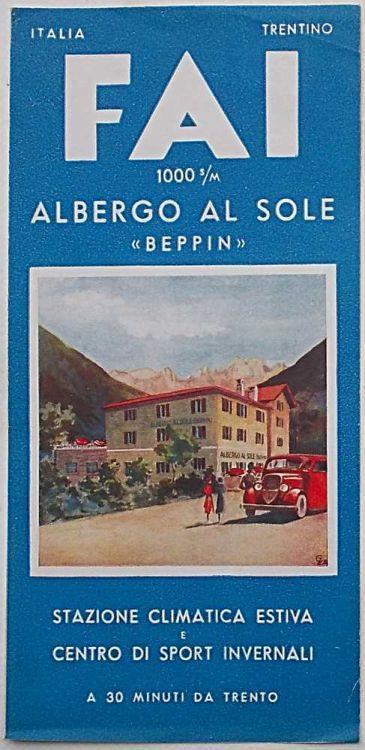 Albergo Al Sole "Beppin". FAI 1000 s/m. Stazione Climatica estiva e centro di sport invernali a 30 minuti da Trento - copertina