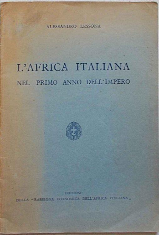L' Africa italiana nel primo anno dell'Impero - Alessandro Lessona - copertina