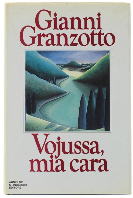 Vojussa, Mia Cara. Diario di guerra - Gianni Granzotto - copertina