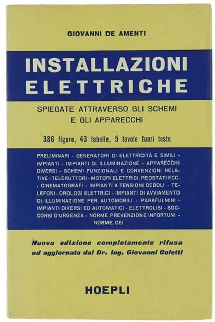 Le Installazioni Elettriche Spiegate Attraverso Gli Schemi E Gli Apparecchi - Giovanni De Amenti - copertina