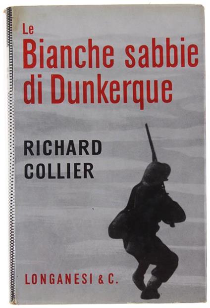 Le Bianche Sabbie Di Dunkerque - Richard Collier - copertina