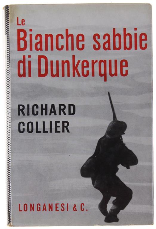 Le Bianche Sabbie Di Dunkerque - Richard Collier - copertina